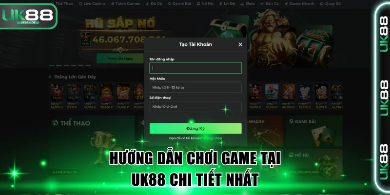 UK88 - Sân Chơi Cá Cược Thể Thao Bùng Nổ Cùng World Cup 2026 9 Hướng dẫn chơi game tại UK88 chi tiết